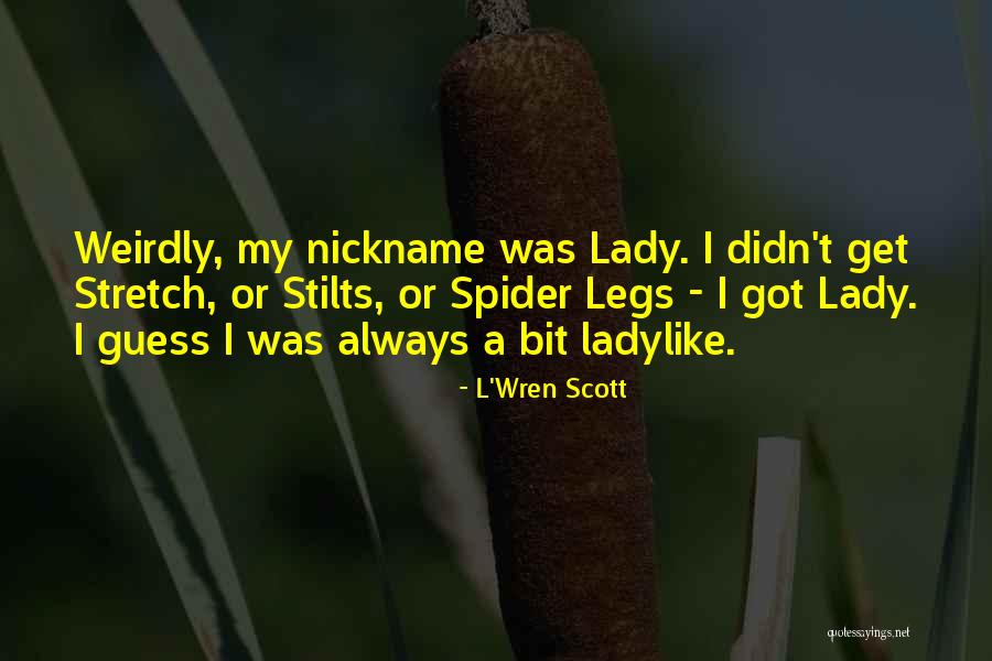 Ladylike Quotes By L'Wren Scott Ladylike Quotes By L'Wren Scott