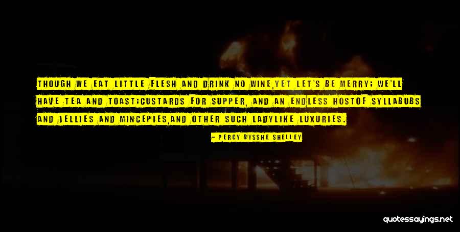 Ladylike Quotes By Percy Bysshe Shelley Ladylike Quotes By Percy Bysshe Shelley