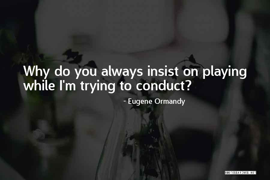 Ladyman And Ross Quotes By Eugene Ormandy Ladyman And Ross Quotes By Eugene Ormandy