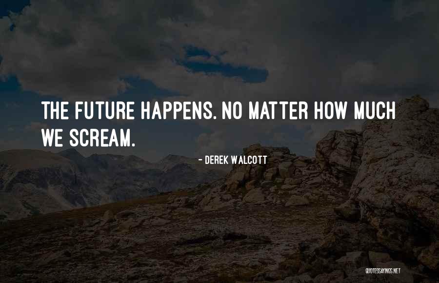 Laeiszhalle Hamburg Quotes By Derek Walcott Laeiszhalle Hamburg Quotes By Derek Walcott