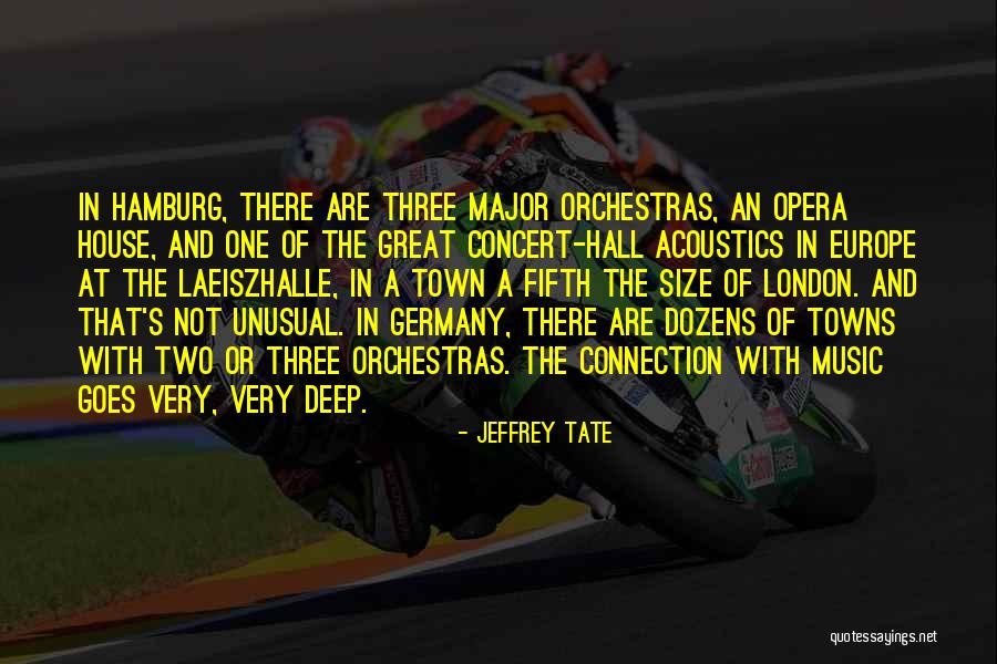 Laeiszhalle Hamburg Quotes By Jeffrey Tate Laeiszhalle Hamburg Quotes By Jeffrey Tate