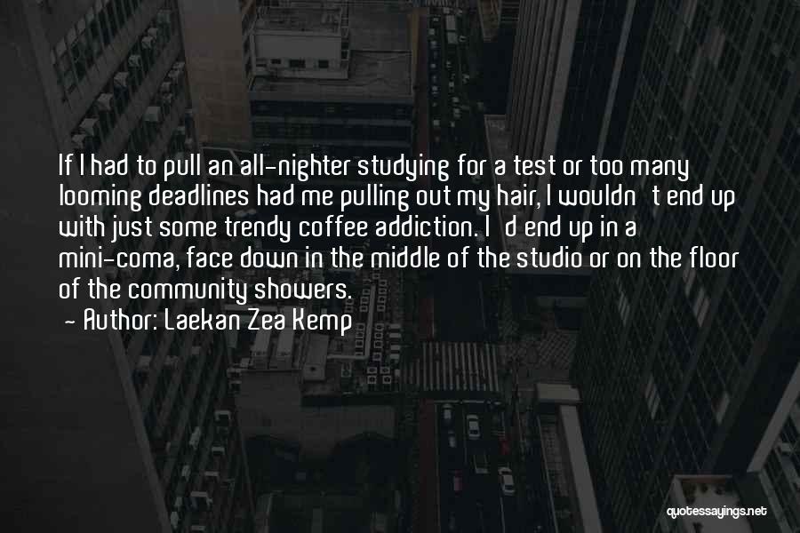 Laekan Zea Kemp Quotes 273743