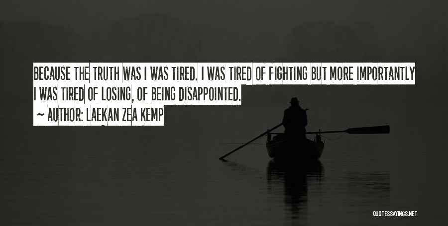 Laekan Zea Kemp Quotes 647289