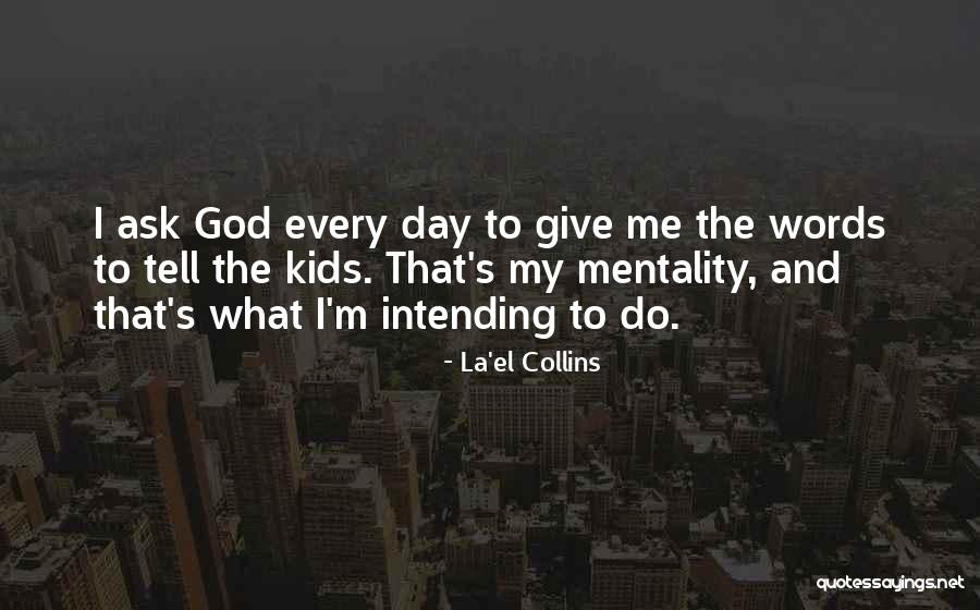 La'el Collins Quotes 924996 La'el Collins Quotes 924996