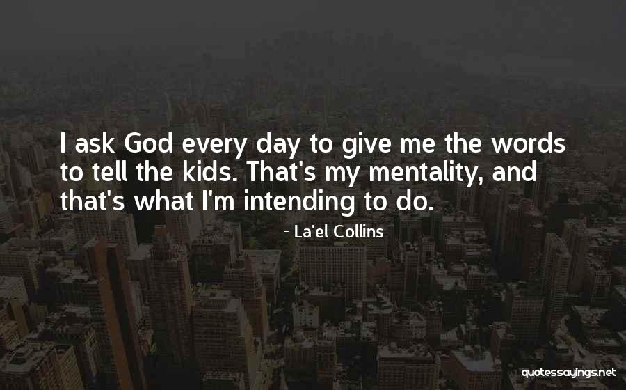 La'el Collins Quotes 924996