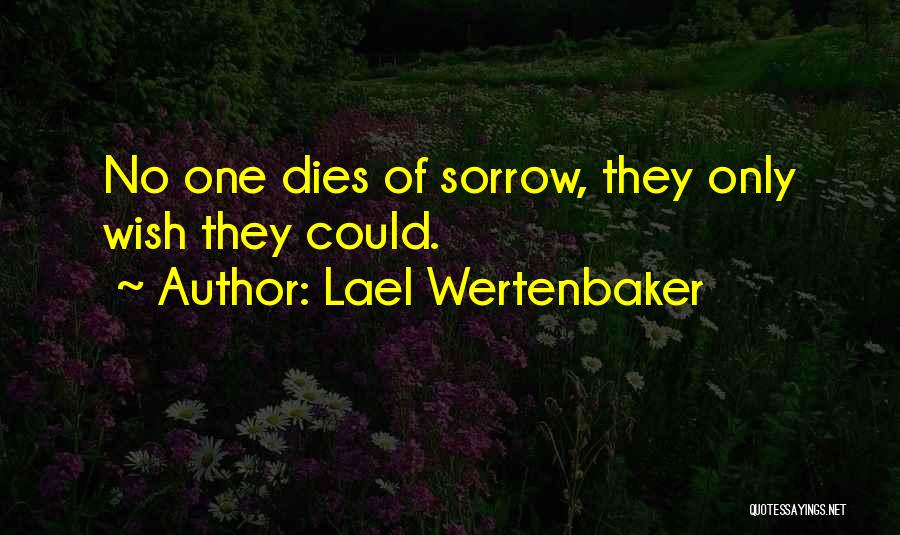 Lael Wertenbaker Quotes 2144424