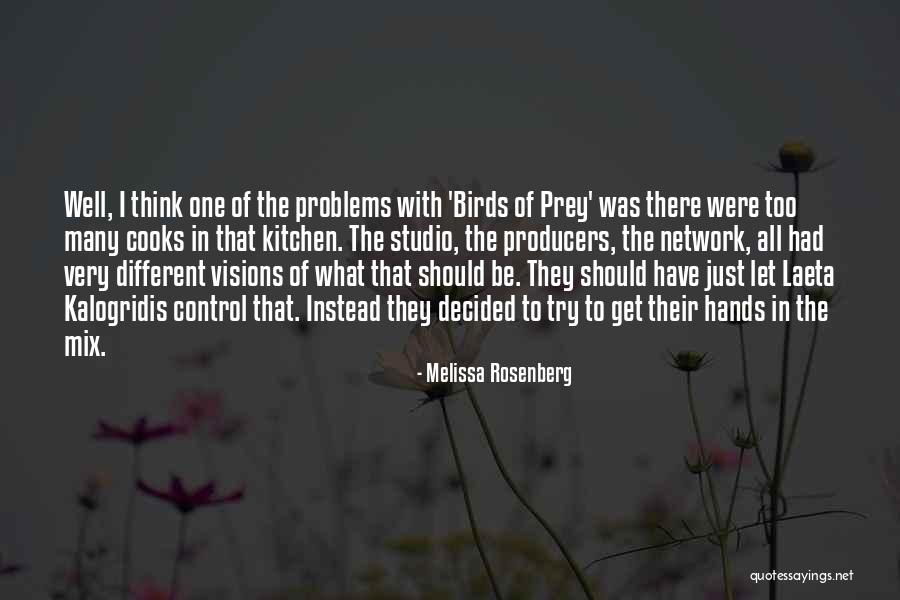 Laeta Kalogridis Quotes By Melissa Rosenberg Laeta Kalogridis Quotes By Melissa Rosenberg