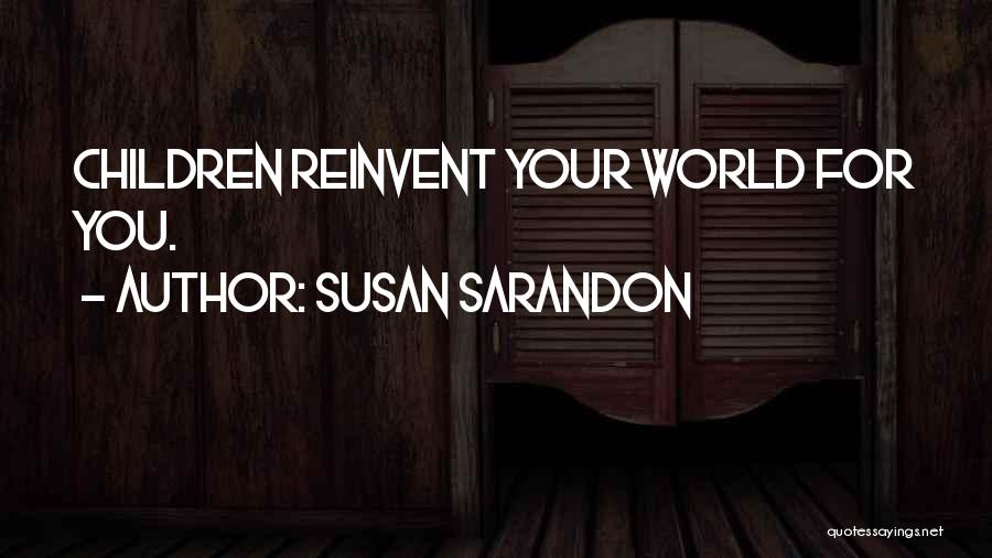 Laethics Quotes By Susan Sarandon