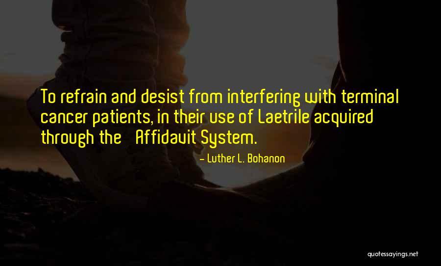 Laetrile Quotes By Luther L. Bohanon Laetrile Quotes By Luther L. Bohanon