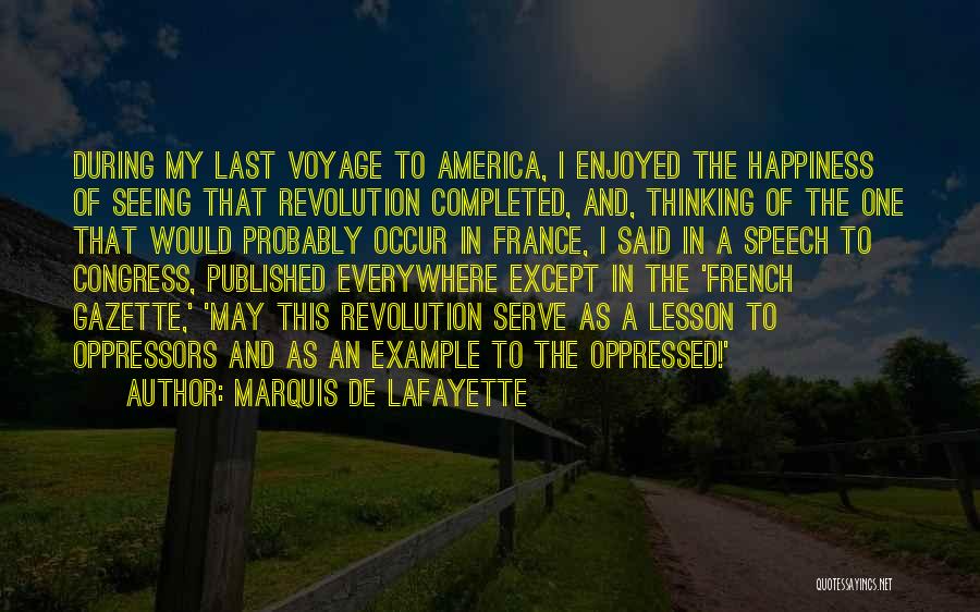 Lafayette Quotes By Marquis De Lafayette