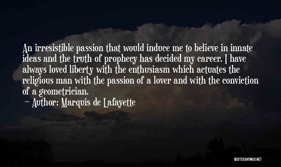 Lafayette Quotes By Marquis De Lafayette