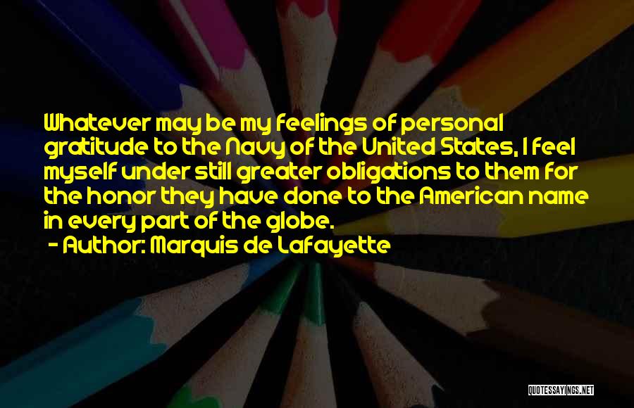 Lafayette Quotes By Marquis De Lafayette