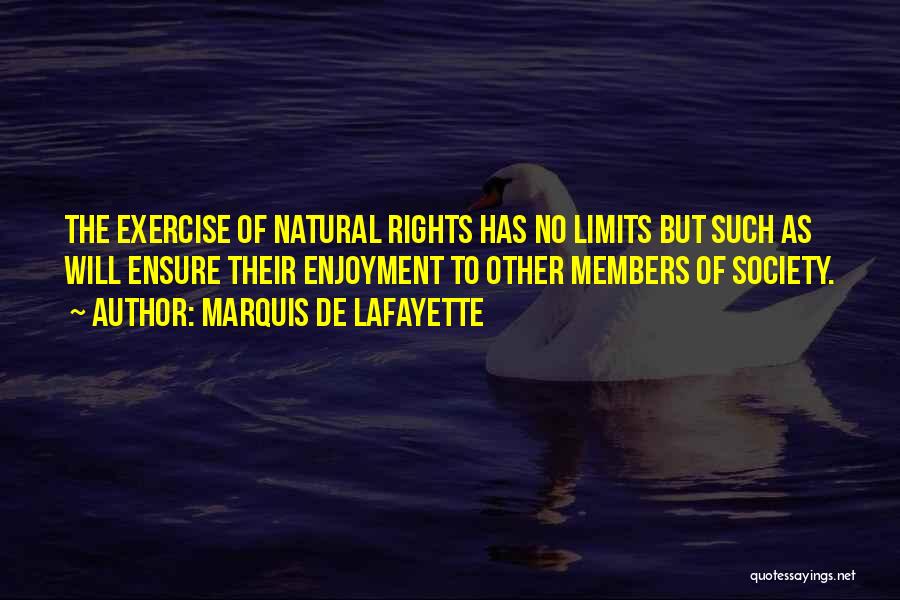 Lafayette Quotes By Marquis De Lafayette