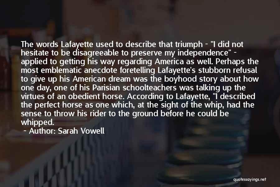 Lafayette Quotes By Sarah Vowell