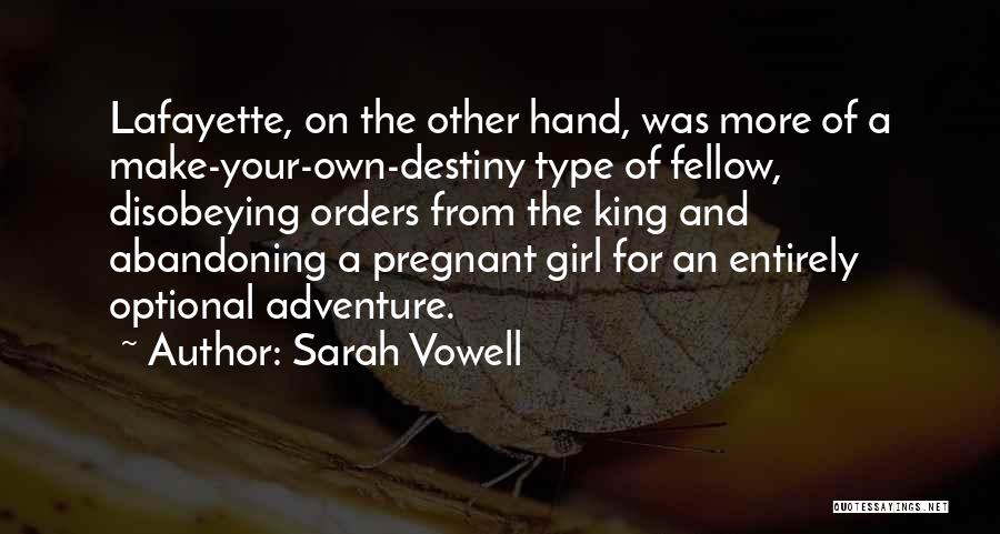 Lafayette Quotes By Sarah Vowell