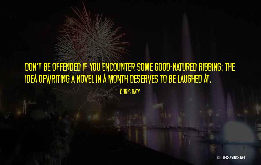 Lafeldt Quotes By Chris Baty Lafeldt Quotes By Chris Baty