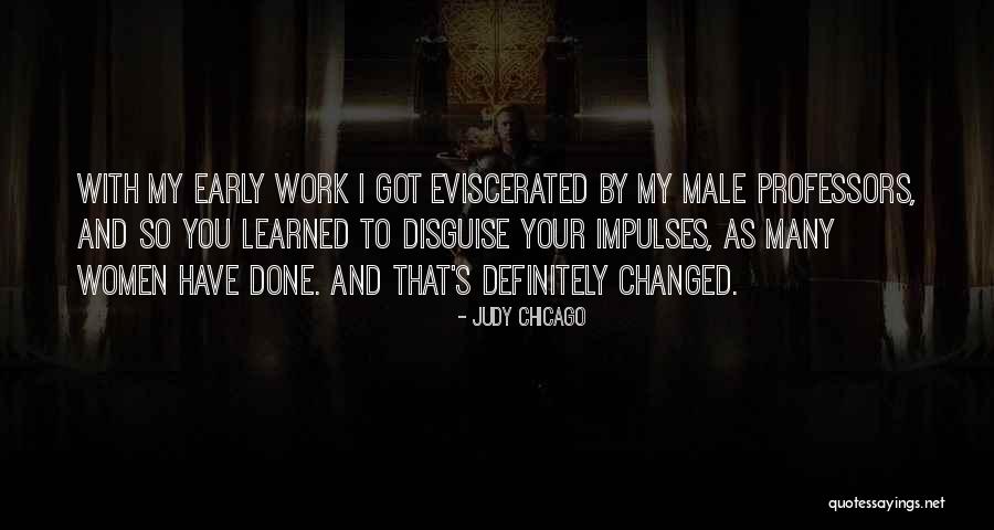 Laffargue Co Quotes By Judy Chicago Laffargue Co Quotes By Judy Chicago