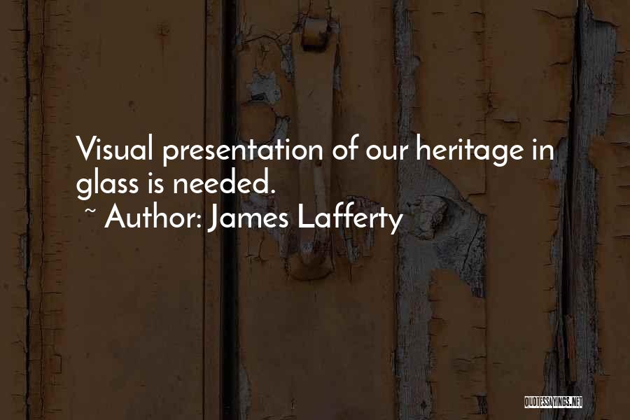 Lafferty Quotes By James Lafferty