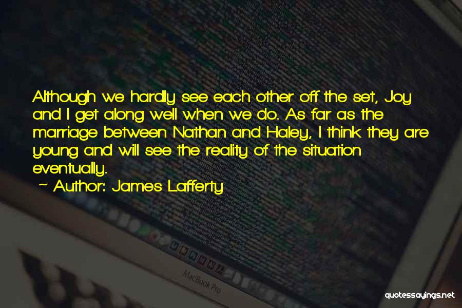 Lafferty Quotes By James Lafferty