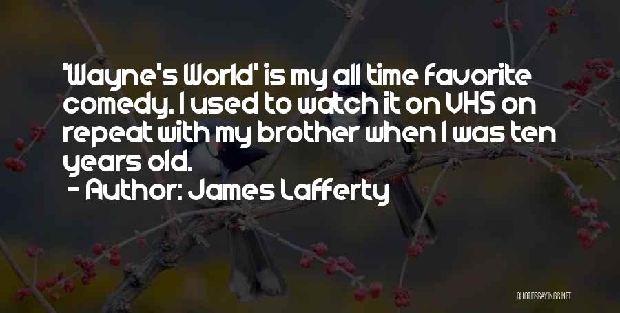 Lafferty Quotes By James Lafferty