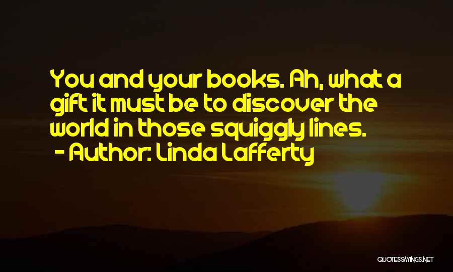 Lafferty Quotes By Linda Lafferty