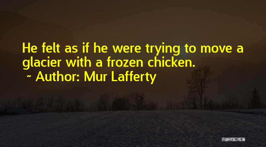 Lafferty Quotes By Mur Lafferty
