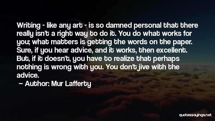 Lafferty Quotes By Mur Lafferty