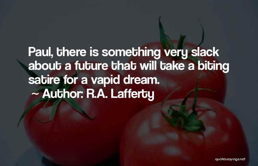 Lafferty Quotes By R.A. Lafferty