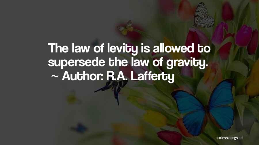 Lafferty Quotes By R.A. Lafferty