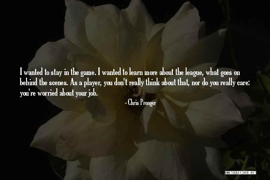 Lafonda Quotes By Chris Pronger Lafonda Quotes By Chris Pronger