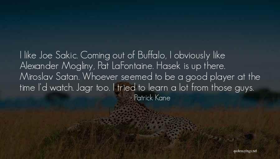 Lafontaine Quotes By Patrick Kane Lafontaine Quotes By Patrick Kane