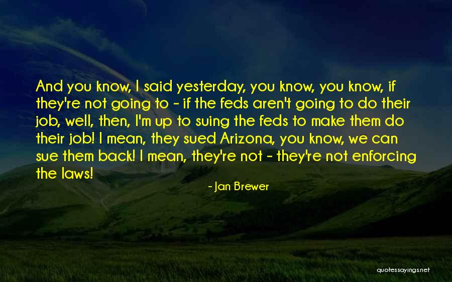 Lafontant Joseph Quotes By Jan Brewer Lafontant Joseph Quotes By Jan Brewer