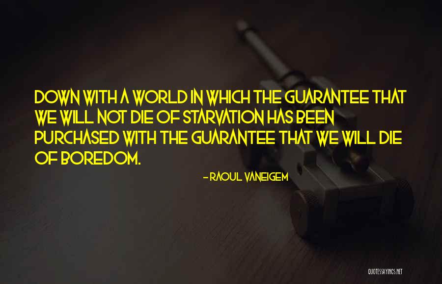 Lafortier Quotes By Raoul Vaneigem Lafortier Quotes By Raoul Vaneigem