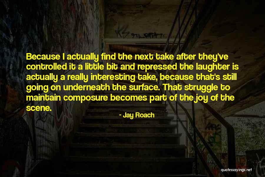 Lafrenaie Cakes Quotes By Jay Roach Lafrenaie Cakes Quotes By Jay Roach