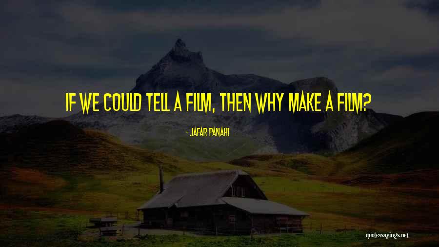 Lafrenaie Pointe Quotes By Jafar Panahi Lafrenaie Pointe Quotes By Jafar Panahi