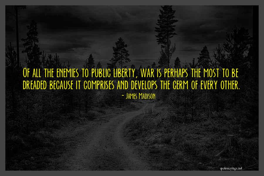 Lafrentz Road Quotes By James Madison Lafrentz Road Quotes By James Madison