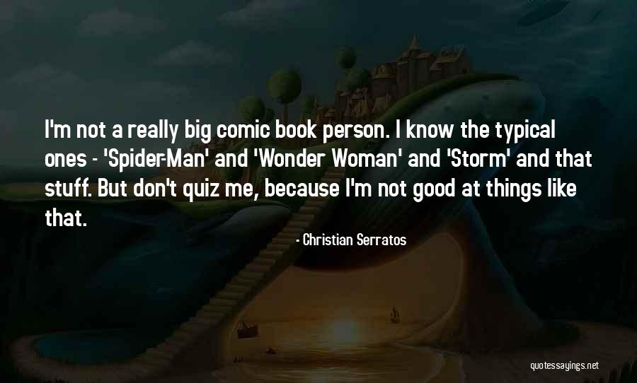 Lagadapati Madhavi Quotes By Christian Serratos Lagadapati Madhavi Quotes By Christian Serratos
