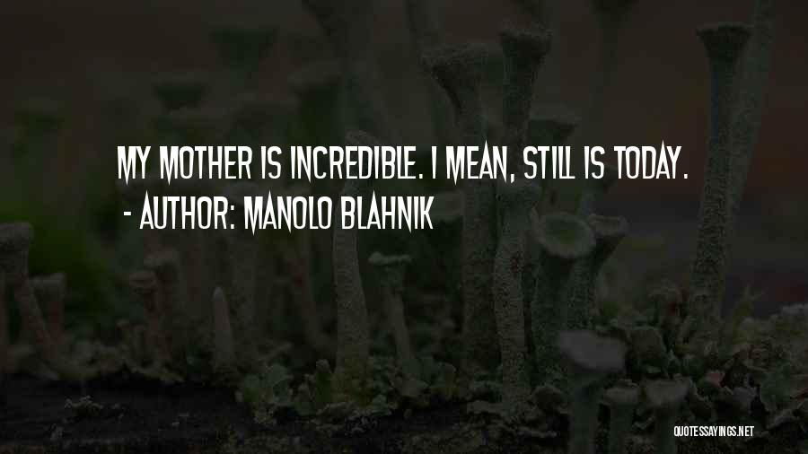 Laganosuchus Quotes By Manolo Blahnik