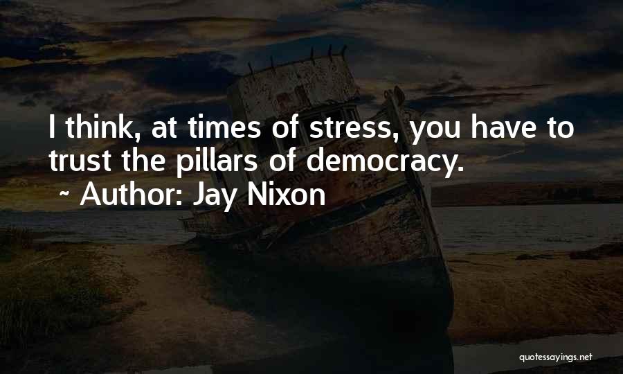 Lagartijas Venenosas Quotes By Jay Nixon