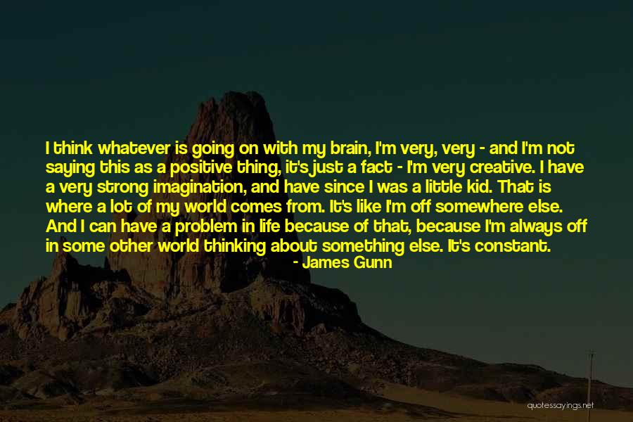 Lagartos Gigantes Quotes By James Gunn Lagartos Gigantes Quotes By James Gunn