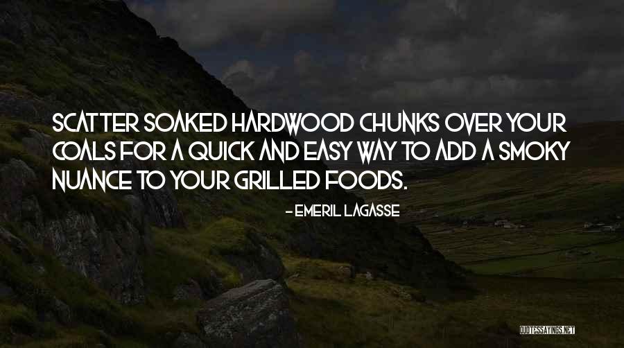 Lagasse Quotes By Emeril Lagasse Lagasse Quotes By Emeril Lagasse