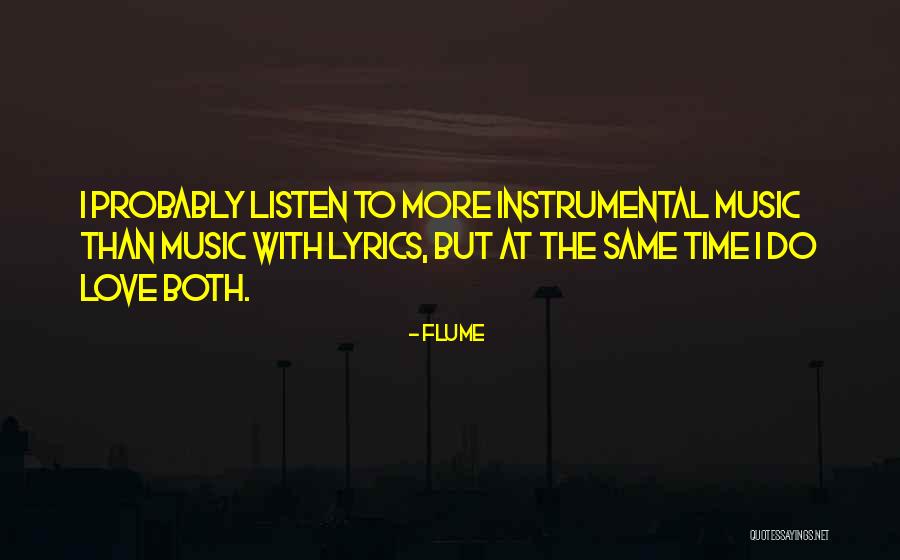 Lagatta Quotes By Flume Lagatta Quotes By Flume