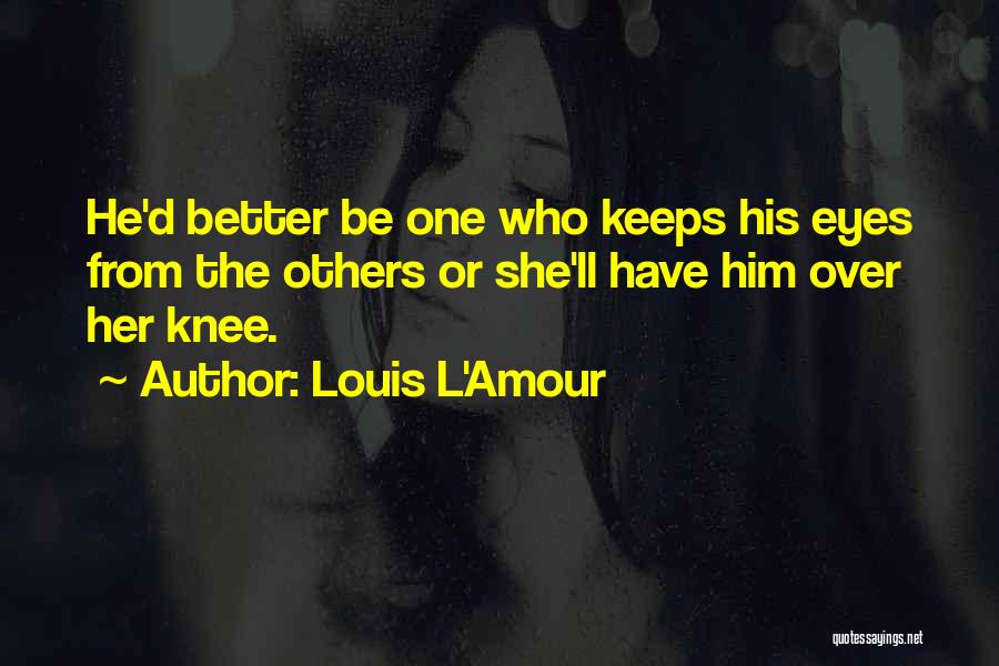 L'age D'or Quotes By Louis L'Amour