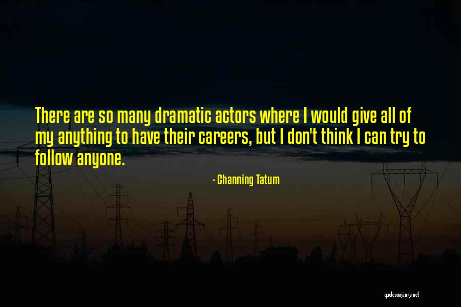 Lage Raho Quotes By Channing Tatum Lage Raho Quotes By Channing Tatum
