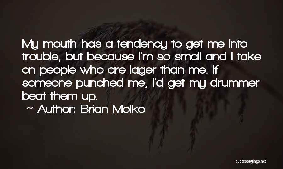 Lager Quotes By Brian Molko