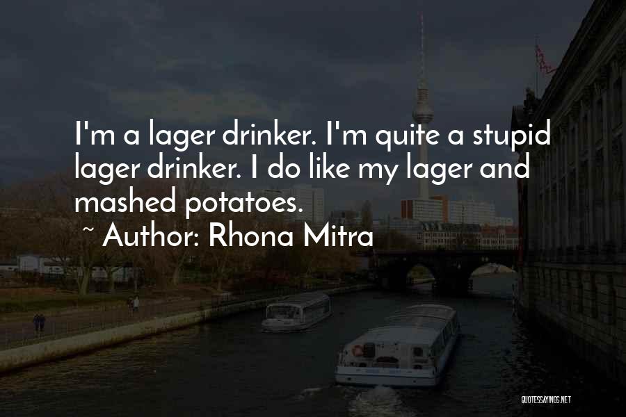 Lager Quotes By Rhona Mitra
