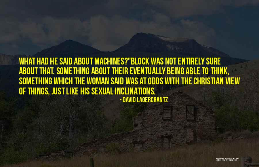 Lagercrantz Quotes By David Lagercrantz Lagercrantz Quotes By David Lagercrantz
