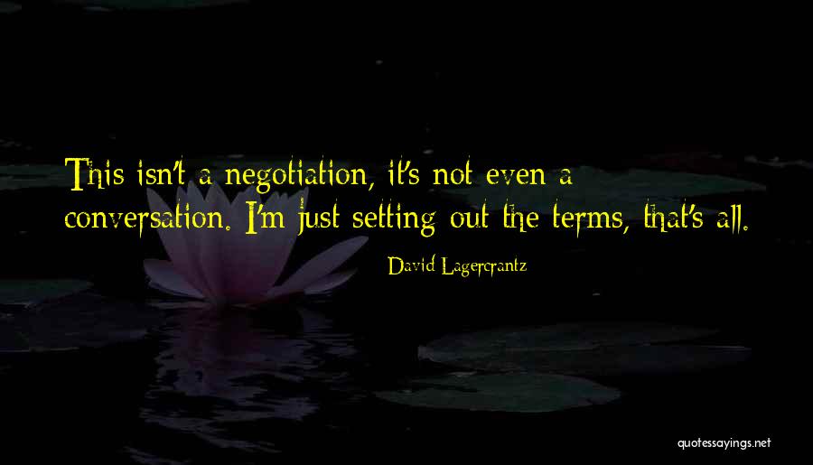 Lagercrantz Quotes By David Lagercrantz Lagercrantz Quotes By David Lagercrantz