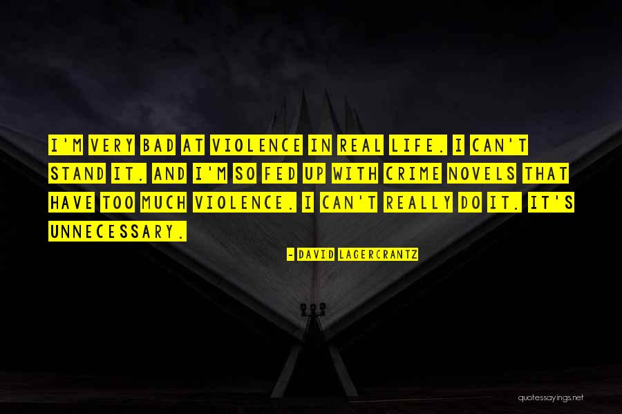 Lagercrantz Quotes By David Lagercrantz Lagercrantz Quotes By David Lagercrantz