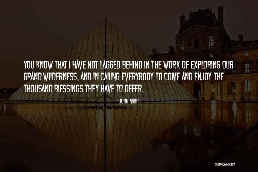 Lagged Quotes By John Muir Lagged Quotes By John Muir